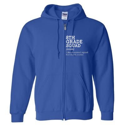 8th Eighth Grade Squad Student Teacher Back To School Gift Full Zip Hoodie