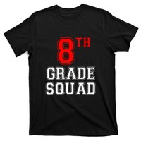 8th Eighth Grade Squad Back To School Teacher Gift T-Shirt