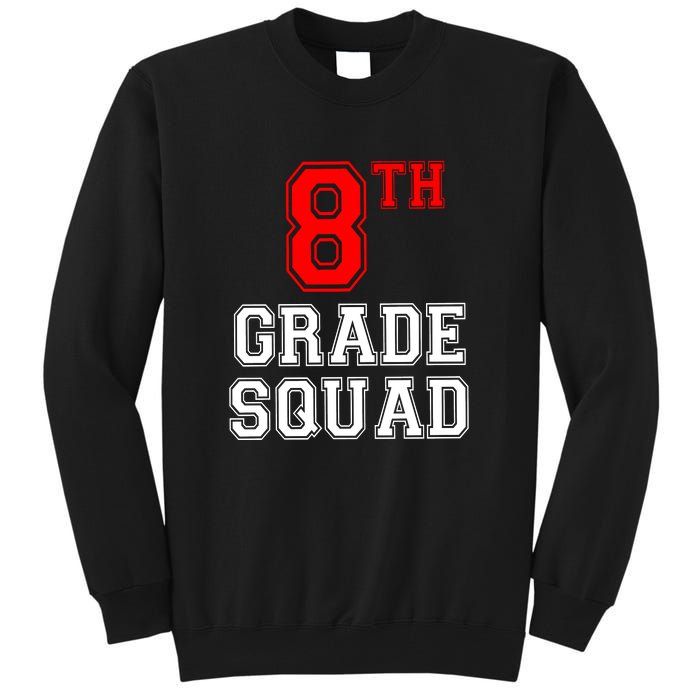 8th Eighth Grade Squad Back To School Teacher Gift Tall Sweatshirt