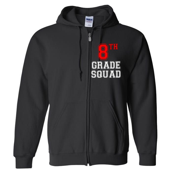 8th Eighth Grade Squad Back To School Teacher Gift Full Zip Hoodie