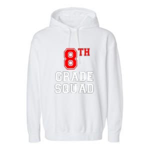 8th Eighth Grade Squad Back To School Teacher Gift Garment-Dyed Fleece Hoodie