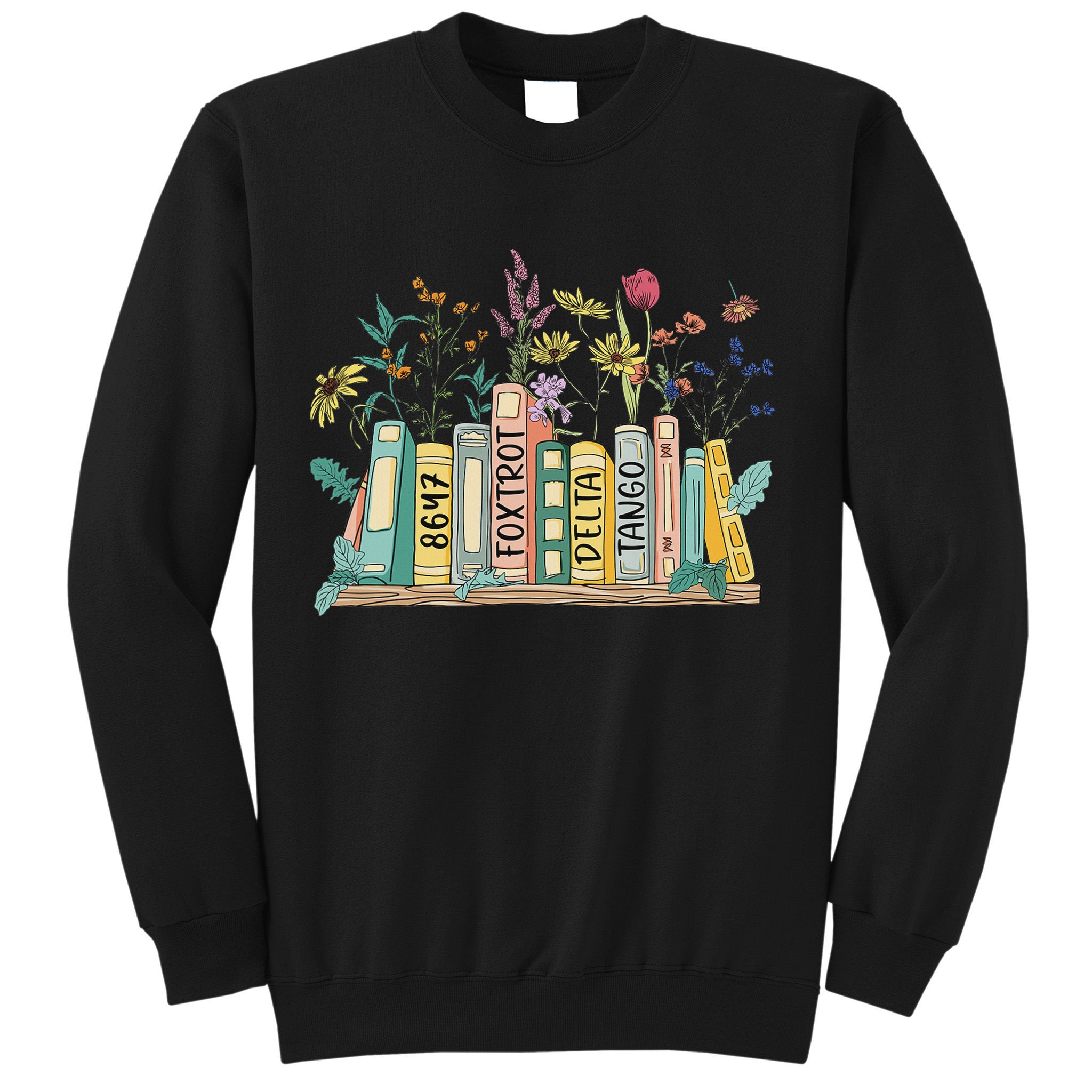 8647 Foxtrots Deltas Tangos Book Flower Sweatshirt