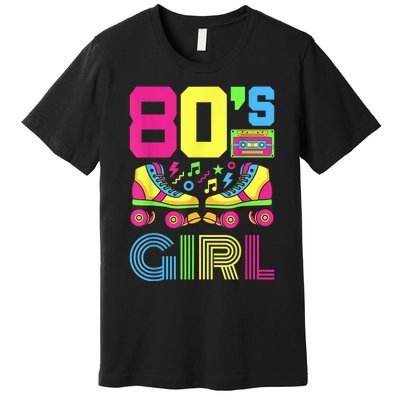 80s Girl 1980s Fashion Theme Party Outfit Eighties Costume Premium T-Shirt