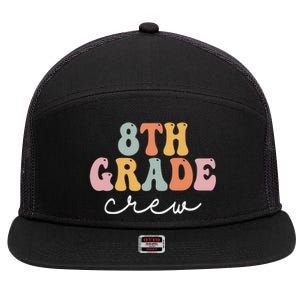 8Th Grade Crew Retro Groovy Happy First Day Of School Gift 7 Panel Mesh Trucker Snapback Hat