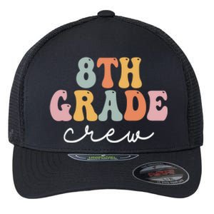 8Th Grade Crew Retro Groovy Happy First Day Of School Gift Flexfit Unipanel Trucker Cap