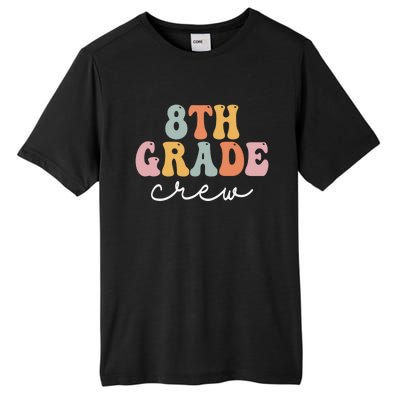 8Th Grade Crew Retro Groovy Happy First Day Of School Gift Tall Fusion ChromaSoft Performance T-Shirt