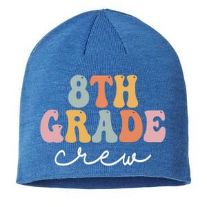 8Th Grade Crew Retro Groovy Happy First Day Of School Gift Sustainable Beanie