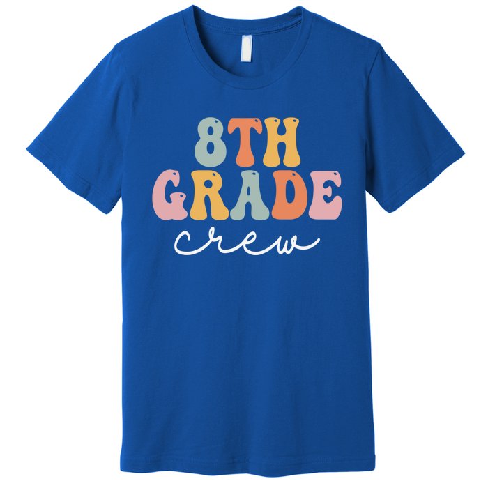 8Th Grade Crew Retro Groovy Happy First Day Of School Gift Premium T-Shirt