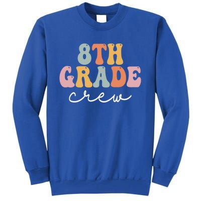 8Th Grade Crew Retro Groovy Happy First Day Of School Gift Tall Sweatshirt