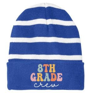 8Th Grade Crew Retro Groovy Happy First Day Of School Gift Striped Beanie with Solid Band