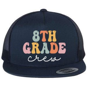 8Th Grade Crew Retro Groovy Happy First Day Of School Gift Flat Bill Trucker Hat