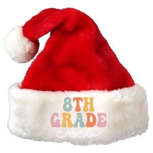 8Th Grade Crew Retro Groovy Happy First Day Of School Gift Premium Christmas Santa Hat