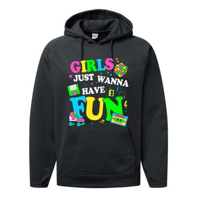 80S Girl Just Wanna Have Fun 1980s Girl Performance Fleece Hoodie