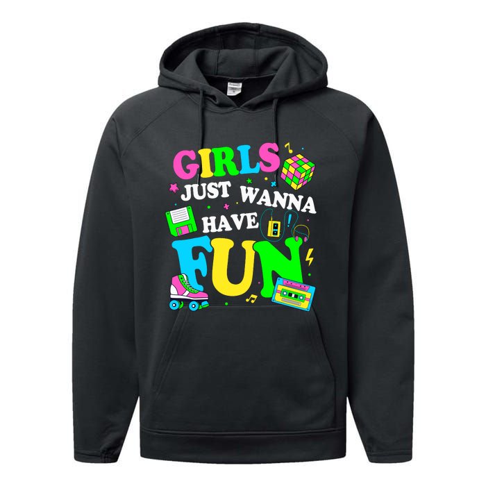 80S Girl Just Wanna Have Fun 1980s Girl Performance Fleece Hoodie