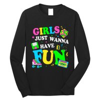 80S Girl Just Wanna Have Fun 1980s Girl Long Sleeve Shirt