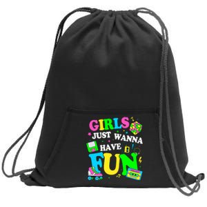 80S Girl Just Wanna Have Fun 1980s Girl Sweatshirt Cinch Pack Bag