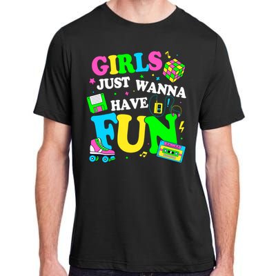 80S Girl Just Wanna Have Fun 1980s Girl Adult ChromaSoft Performance T-Shirt