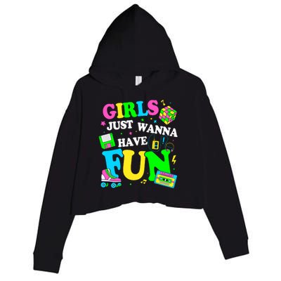 80S Girl Just Wanna Have Fun 1980s Girl Crop Fleece Hoodie