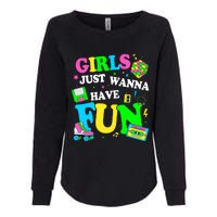 80S Girl Just Wanna Have Fun 1980s Girl Womens California Wash Sweatshirt