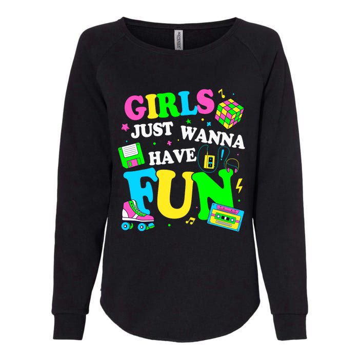 80S Girl Just Wanna Have Fun 1980s Girl Womens California Wash Sweatshirt