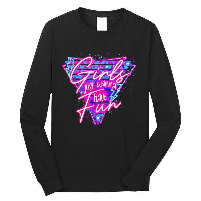 80s Girl Just Wanna Have Fun Nostalgia 1980s Long Sleeve Shirt