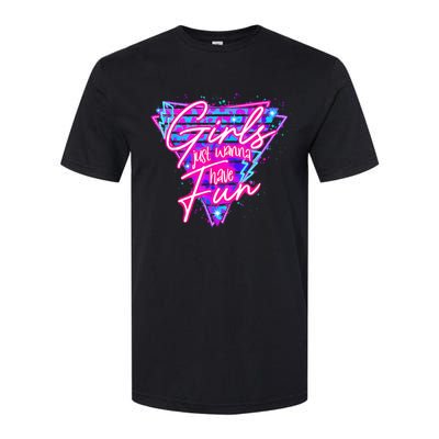 80s Girl Just Wanna Have Fun Nostalgia 1980s Softstyle CVC T-Shirt