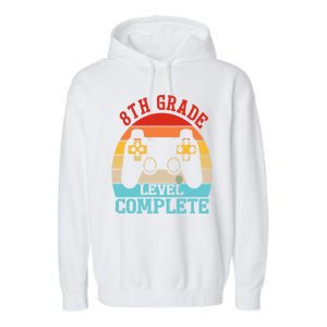 8th Grade Level Complete Last Day Of School Graduation Garment-Dyed Fleece Hoodie