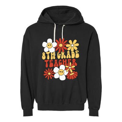 8th Grade Teacher Groovy Eighth Grade Teacher Garment-Dyed Fleece Hoodie