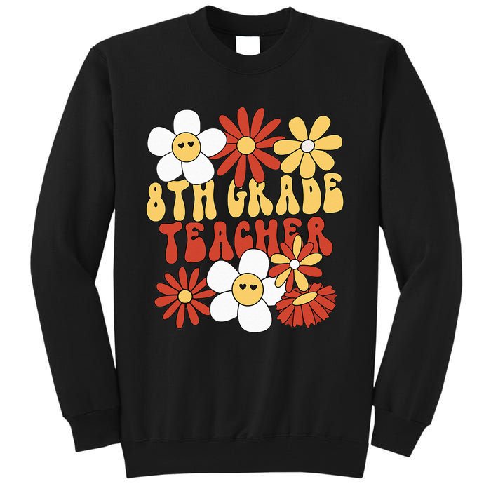 8th Grade Teacher Groovy Eighth Grade Teacher Tall Sweatshirt