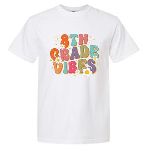 8th Grade Vibes Back To School Teacher First Day Of School Garment-Dyed Heavyweight T-Shirt