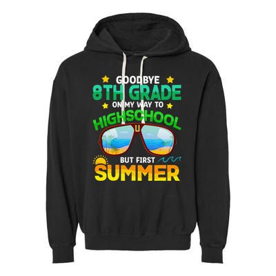 8th Grade Way To High School Grade First Summer Graduation Garment-Dyed Fleece Hoodie