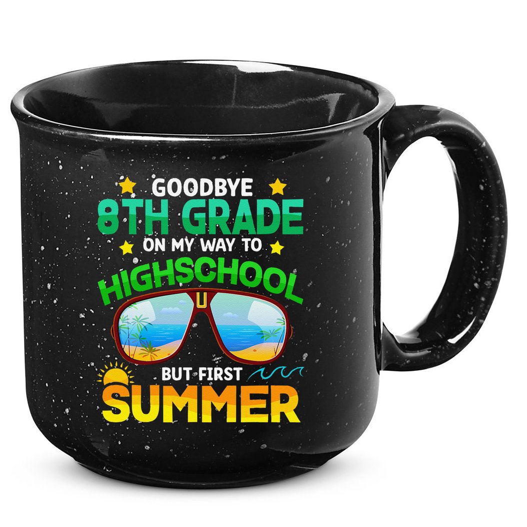 8th Grade Way To High School Grade First Summer Graduation 15oz Campfire Ceramic Mug