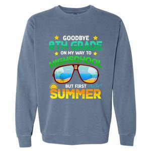 8th Grade Way To High School Grade First Summer Graduation Garment-Dyed Sweatshirt