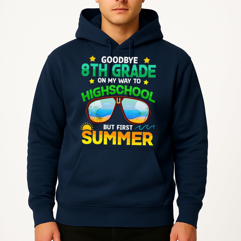 8th Grade Way To High School Grade First Summer Graduation Hoodie
