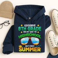 8th Grade Way To High School Grade First Summer Graduation Hoodie