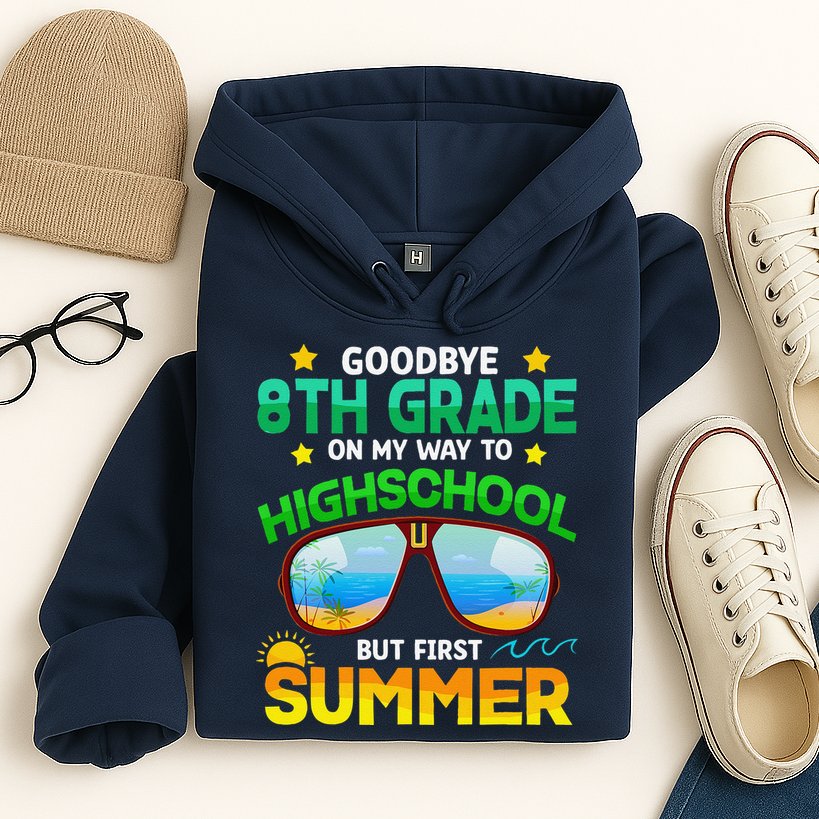 8th Grade Way To High School Grade First Summer Graduation Hoodie