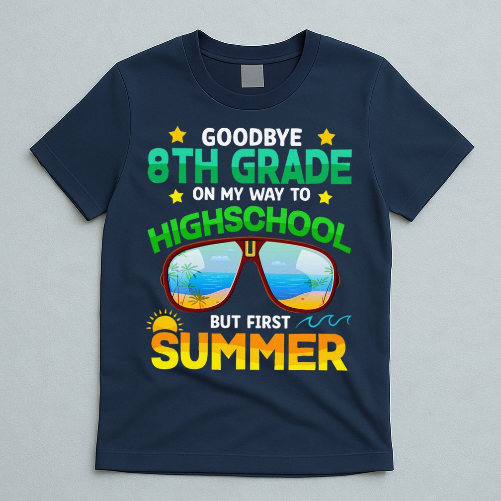 8th Grade Way To High School Grade First Summer Graduation T-Shirt