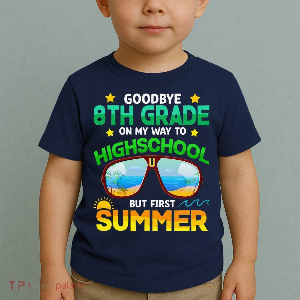 8th Grade Way To High School Grade First Summer Graduation Toddler T-Shirt