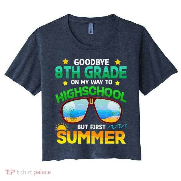 8th Grade Way To High School Grade First Summer Graduation Crop Top