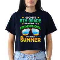 8th Grade Way To High School Grade First Summer Graduation Women's Crop Top Tee