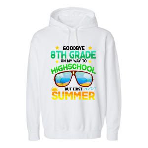 8th Grade Way To High School Grade First Summer Graduation Garment-Dyed Fleece Hoodie