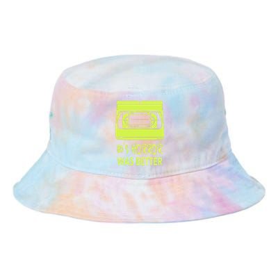 80s Horror Was Better  Funny 80's horror movie lovers Tie Dye Newport Bucket Hat