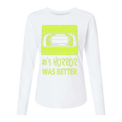 80s Horror Was Better  Funny 80's horror movie lovers Womens Cotton Relaxed Long Sleeve T-Shirt