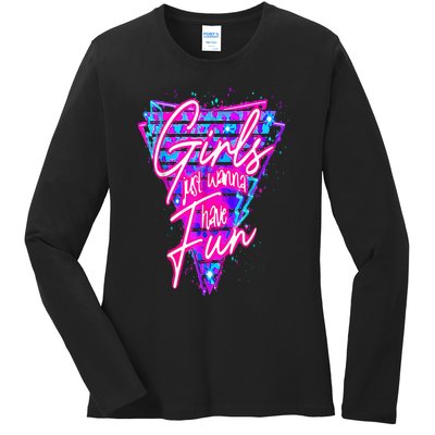 80s Just Wanna Have Fun Nostalgia 1980s Ladies Long Sleeve Shirt