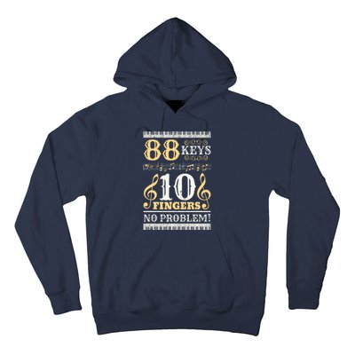 88 Keys 10 Fingers Piano Lover Players Funny Musical Pianist Hoodie