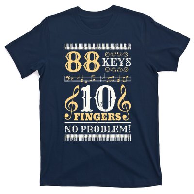 88 Keys 10 Fingers Piano Lover Players Funny Musical Pianist T-Shirt