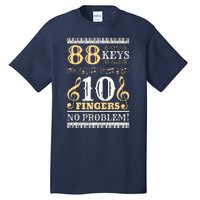 88 Keys 10 Fingers Piano Lover Players Funny Musical Pianist Tall T-Shirt