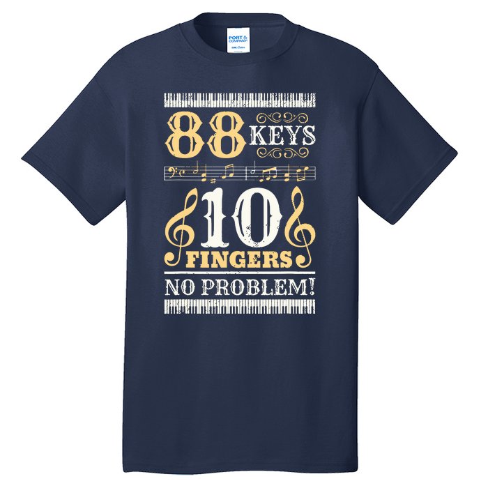 88 Keys 10 Fingers Piano Lover Players Funny Musical Pianist Tall T-Shirt