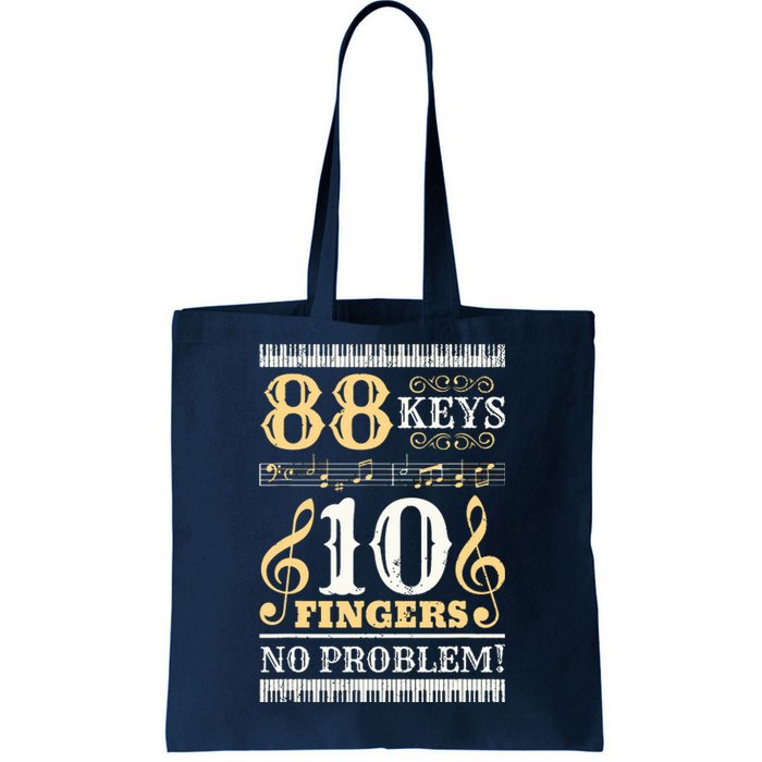 88 Keys 10 Fingers Piano Lover Players Funny Musical Pianist Tote Bag