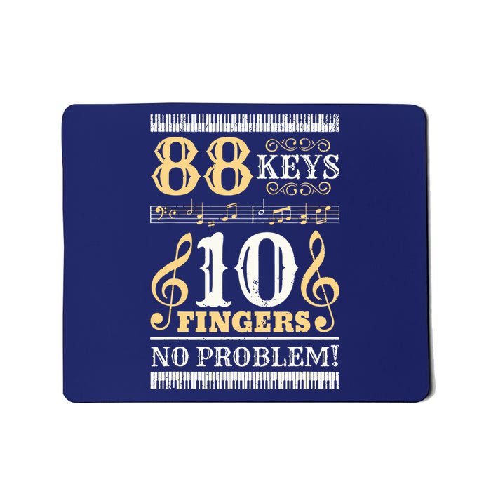 88 Keys 10 Fingers Piano Lover Players Funny Musical Pianist Mousepad